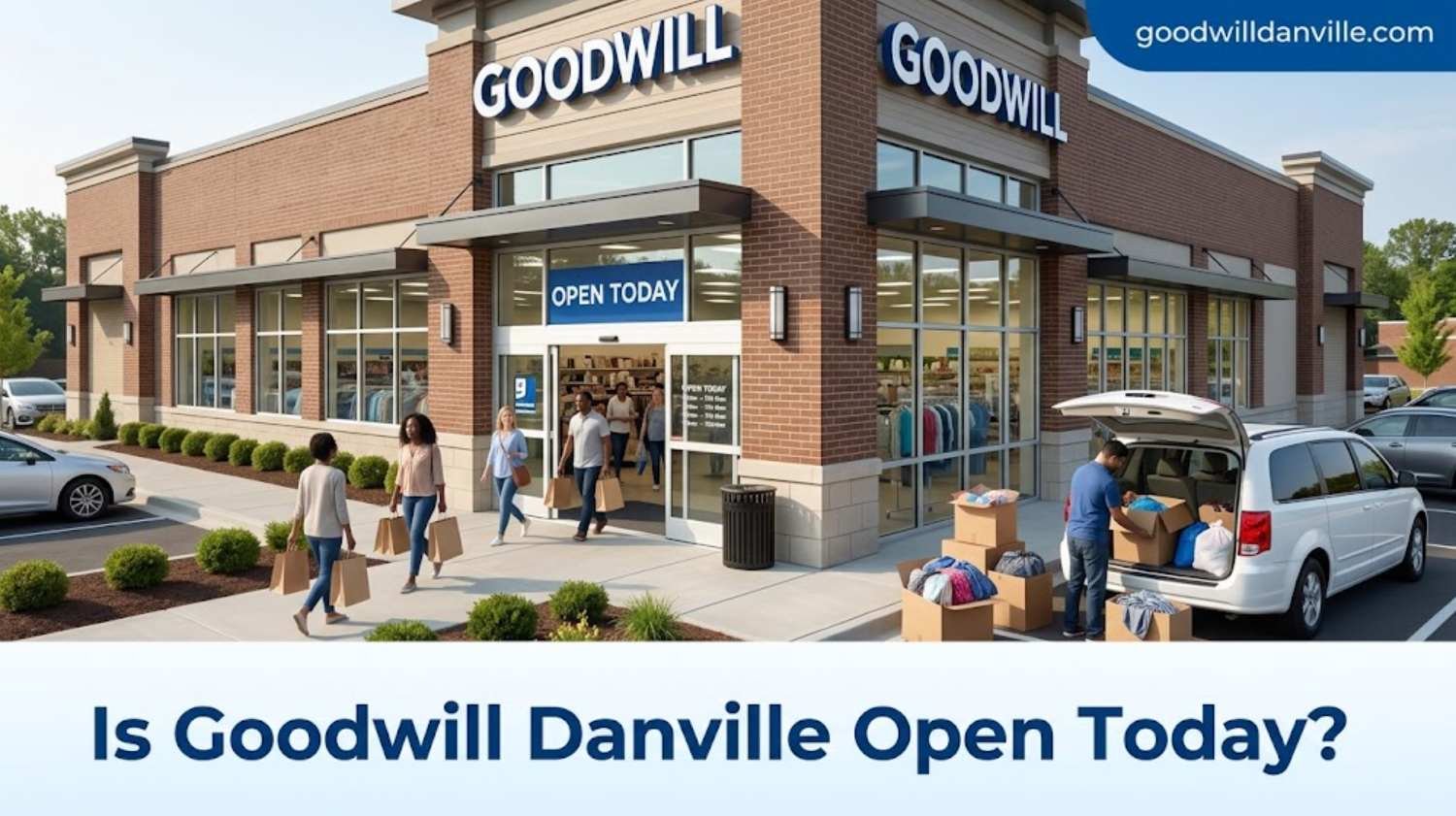 Is Goodwill Danville Open Today